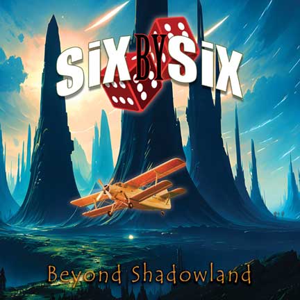 Six By Six - Beyond Shadowland cover